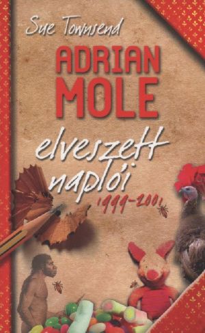 [Adrian Mole 07] • Adrian Mole elveszett naplói